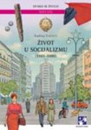 život u socijalizmu (1945 1980) latinično izdanje 