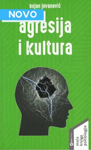 Agresija i kultura Autor: Bojan Jovanović