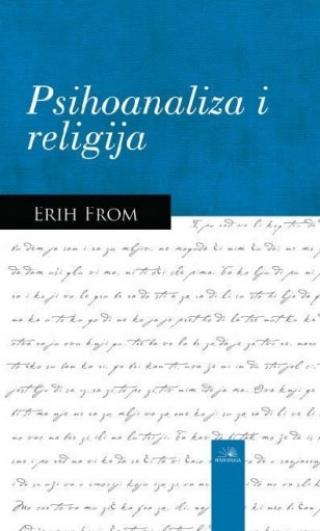 Psihoanaliza i religija Autor: Erih From