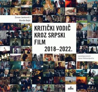 kritički vodič kroz srpski film 2018 2022 