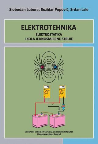elektrotehnika elektrostatika i kola jednosmjerne struje 