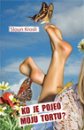ko je pojeo moju tortu sloun krosli 
