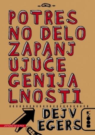 potresno delo zapanjujuće genijalnosti dejv egers 