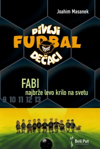 divlji dečaci 8 fabi, najbrže desno krilo na svetu joahim masanek 