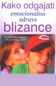 kako odgajati emocionalno zdrave blizance džoun fridman 