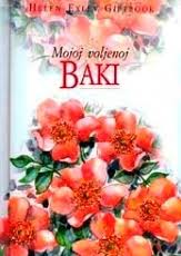 mojoj voljenoj baki helen exley 