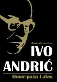 omer paša latas ivo andrić 