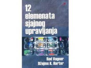 12 elemenata sjajnog upravljanja džejms k harter rod vagner 