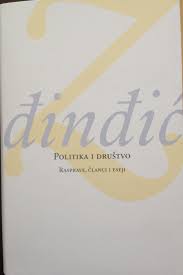politika i društvo rasprave, članci i eseji zoran đinđić 