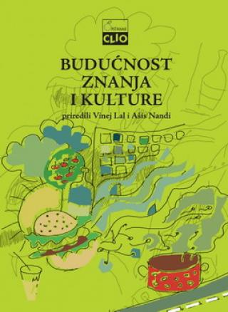 budućnost znanja i kulture ašis nandi priredili vinej lal 