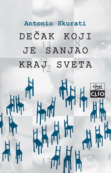 dečak koji je sanjao kraj sveta antonio skurati 
