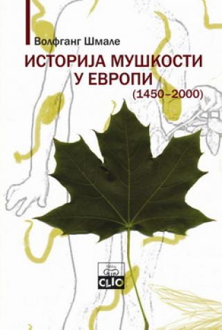 istorija muškosti u evropi (1450 2000) volfgang šmale 