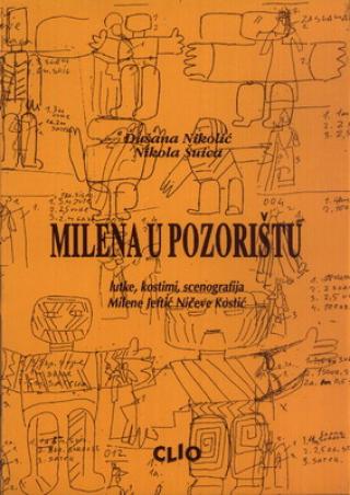 milena u pozorištu lutke, kostimi, scenografija milene jeftić ničeve kostić dušana nikolić nikola šuica 