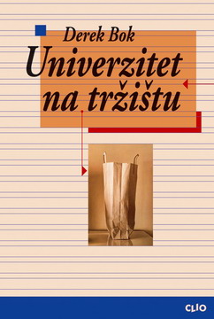 univerzitet na tržištu komercijalizacija visokog školstva derek bok 