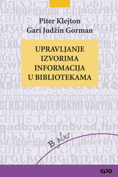 upravljanje izvorima informacija u bibliotekama gari judžin gorman piter klejton 