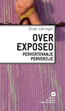 overexposed pervertovanje perverzije silver lotringer 