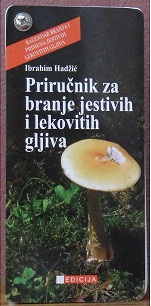 priručnik za branje jestivih i lekovitih gljiva ibrahim hadzić 