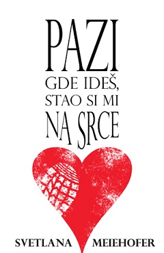 pazi gde ideš, stao si mi na srce 