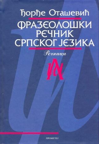 frazeološki rečnik srpskog jezika đorše otašević 