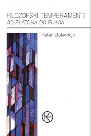 filozofski temperamenti od platona do fukoa peter sloterdajk 