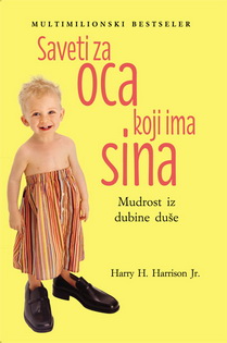 saveti za oca koji ima sina hary h harrison 