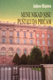 mene nikad nisu puštali da pričam isidoro blajsten 