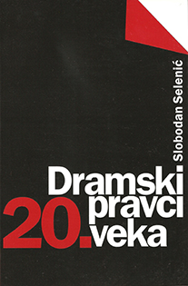 dramski pravci 20 veka slobodan selenić 