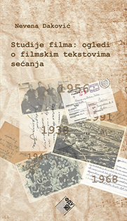 studije filma ogledi o filmskim tekstovima sećanja nevena daković 