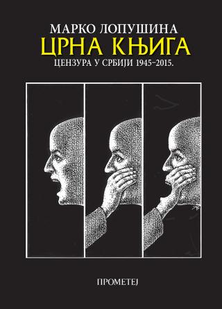 crna knjiga cenzura u srbiji 1945 2015 
