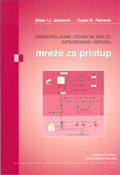 širokopojasne digitalne mreže integrisanih servisa mreže za pristup janković milanpetrović zoran 