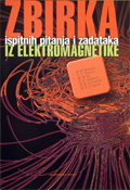 zbirka ispitnih pitanja i zadataka iz elektromagnetike đorđević antonijegrupa autora 