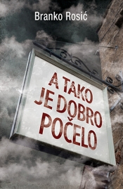 a tako je dobro počelo branko rosić 