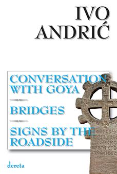 conversation w ith goya bridges sings by the roadside ivo andrić 