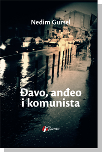 đavo, anđeo i komunista nedim gursel 