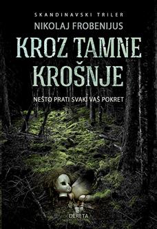 kroz tamne krošnje nešto prati svaki vaš pokret frobenijus nikolaj 