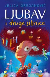 ljubav i druge sitnice jelica greganović 