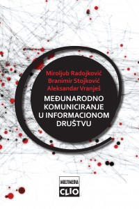 međunarodno komuniciranje informacionom društvu aleksandar vranješ branimir stojković miroljub radojković 