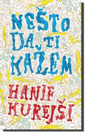 nešto da ti kažem hanif kureishi 