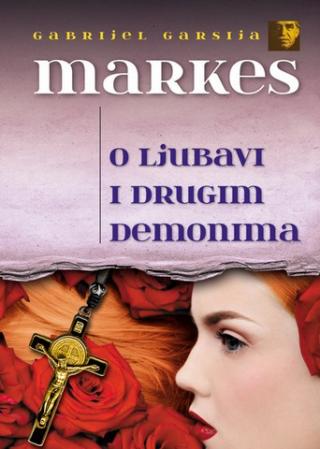 o ljubavi i drugim demonima gabrijel garsija markes 