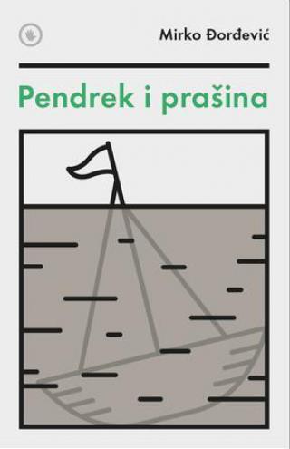 pendrek i prašina mirko đorđević 