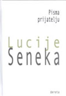 pisma prijatelju treće izdanje lucije seneka 