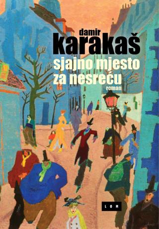 sjajno mjesto za nesreću damir karakaš 