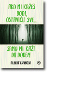 ako mi kažeš dođi, ostaviću sve albert espinoza 