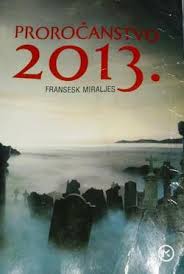 proročanstvo 2013 fransesk miraljes 