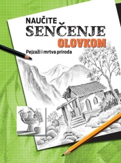 naučite senčenje olovkom pejzaži i mrtva priroda 