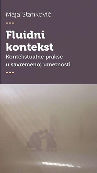 fluidni kontekst kontekstualne prakse u savremenoj umetnosti 