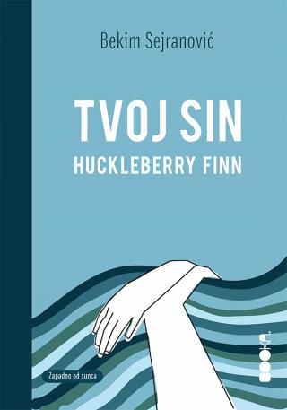 tvoj sin, huckleberry finn 