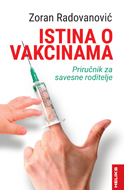 istina o vakcinama priručnik za savesne roditelje zoran radovanović 