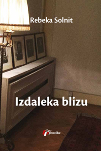 izdaleka blizu rebeka solnit 