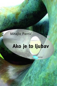 ako je to ljubav mihajlo pantić 